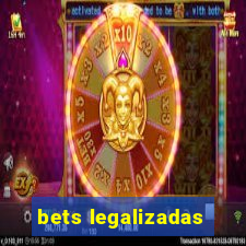 bets legalizadas